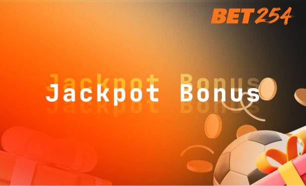 Bet254 jackpot bonus kenya
